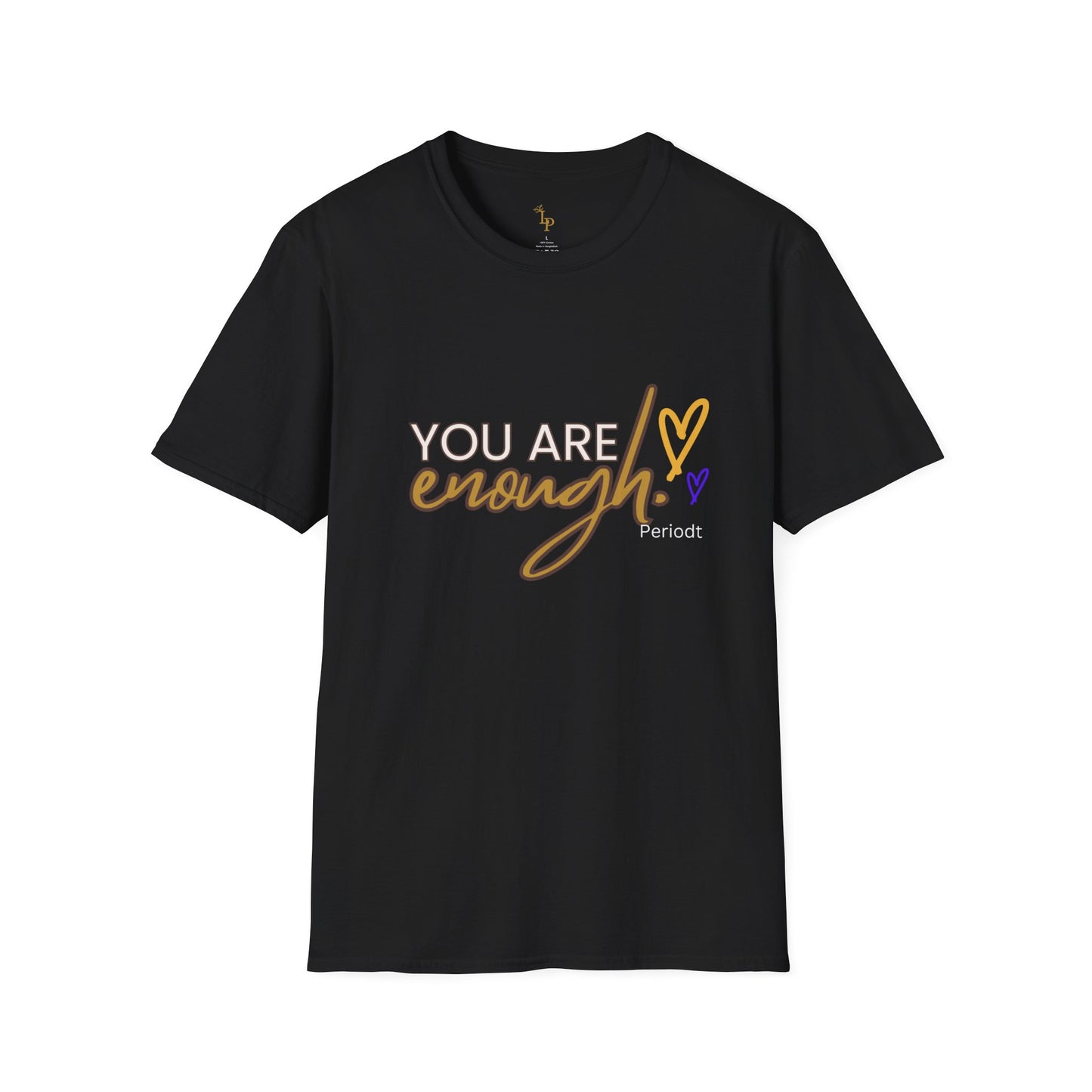 You Are Enough T shirt