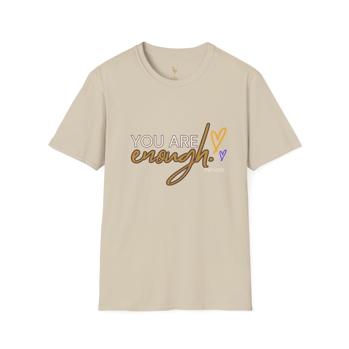 You Are Enough T shirt