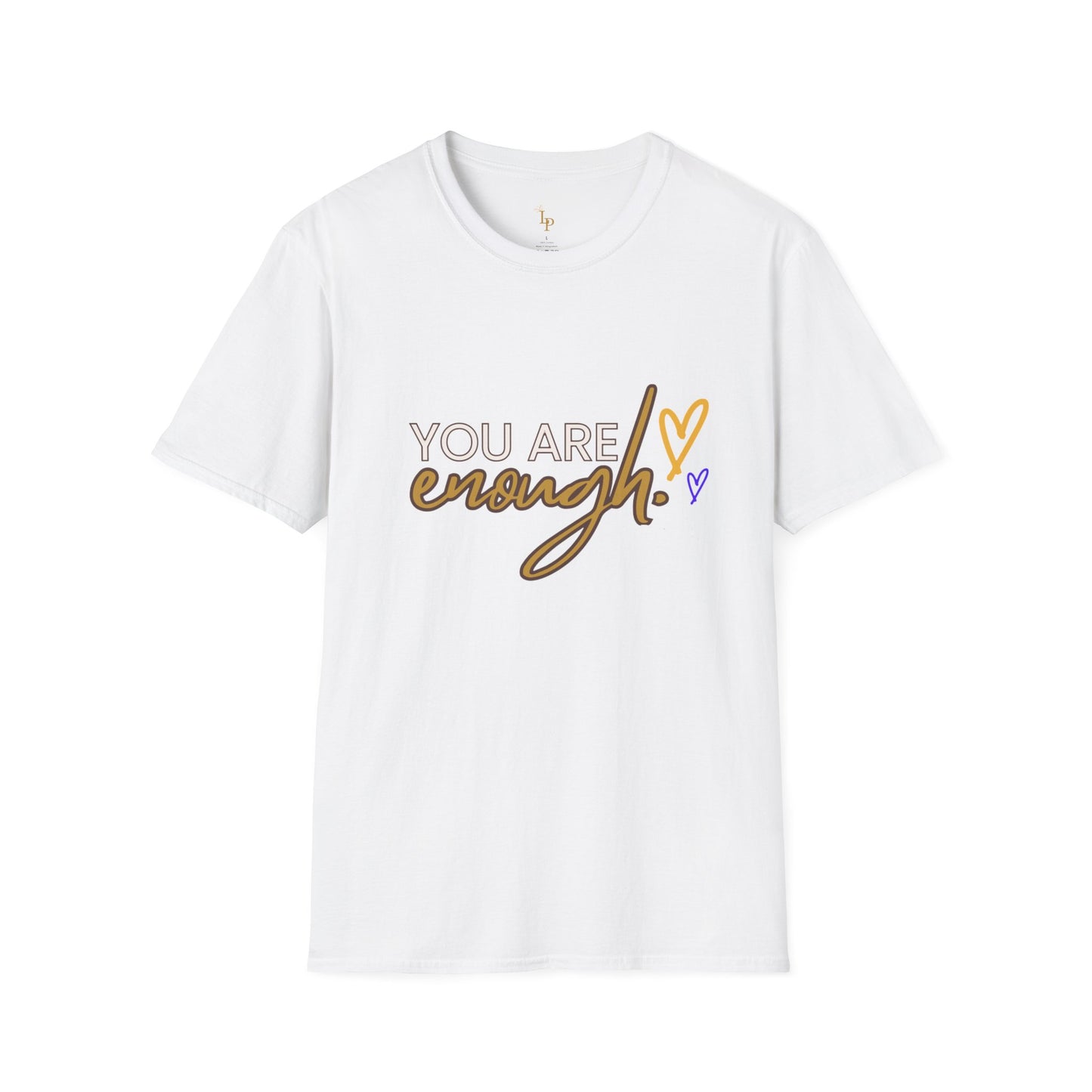 You Are Enough T shirt