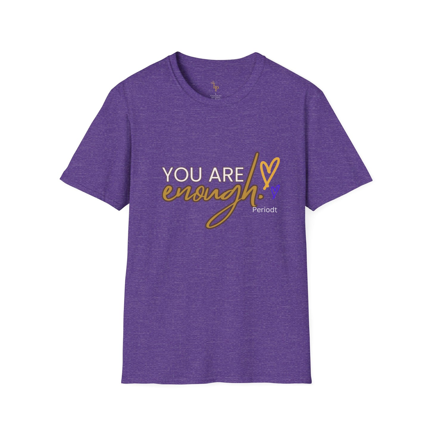 You Are Enough T shirt