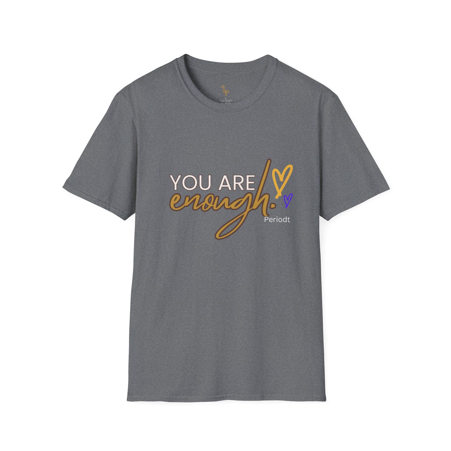 You Are Enough T shirt